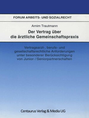 cover image of Der Vertrag über die ärztliche Gemeinschaftspraxis